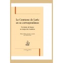 LA COMTESSE DE LARIC EN SA CORRESPONDANCE   UN DESTIN DE FEMME AU TEMPS DES LUMIERES