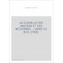 LA QUERELLE DES ANCIENS ET DES MODERNES : L'ABBE DU BOS. (1908).
