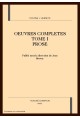 OEUVRES COMPLETES TOME I                               PROSE