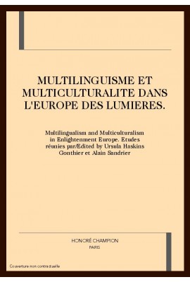 MULTILINGUISME ET MULTICULTURALITE DANS L'EUROPE DES LUMIERES