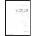 UNE PRECIOSITE NOUVELLE : MARIVAUX ET LE MARIVAUDAGE.