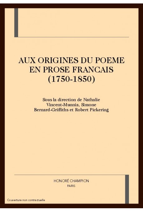 AUX ORIGINES DU POEME EN PROSE FRANCAIS (1750-1850)