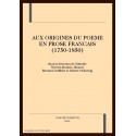 AUX ORIGINES DU POEME EN PROSE FRANCAIS (1750-1850)