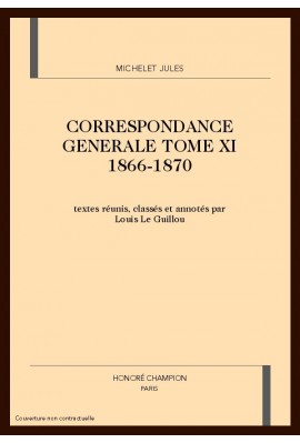 CORRESPONDANCE GENERALE. TOME XI. 1866-1870