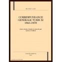 CORRESPONDANCE GENERALE. TOME XI. 1866-1870