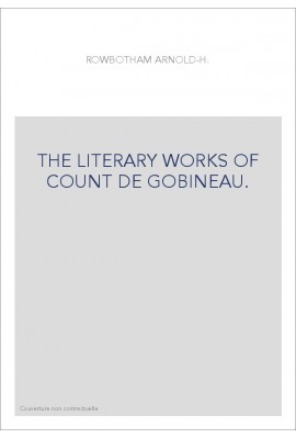 THE LITERARY WORKS OF COUNT DE GOBINEAU.