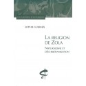 LA RELIGION DE ZOLA. NATURALISME ET DECHRISTIANISATION