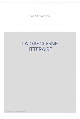 LA GASCOGNE LITTERAIRE.
