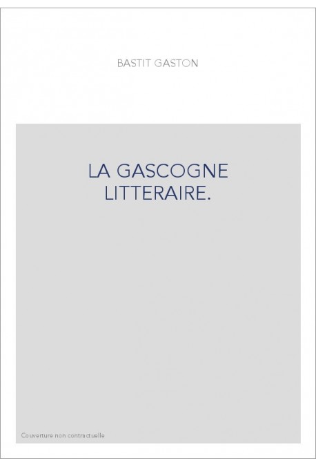 LA GASCOGNE LITTERAIRE.
