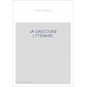 LA GASCOGNE LITTERAIRE.
