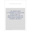 LES PARADOXES LITTERAIRES OU DISCOURS ECRITS PAR CET ACADEMICIEN SUR LES PRINCIPAUX GENRES DE POEMES, REUNIS E