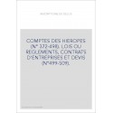 COMPTES DES HIEROPES (N° 372-498). LOIS OU REGLEMENTS, CONTRATS D'ENTREPRISES ET DEVIS (N°499-509).