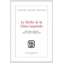 LE MYTHE DE LA CHINE IMPÉRIALE