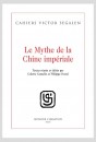 LE MYTHE DE LA CHINE IMPÉRIALE