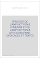 PERIODES DE L'AMPHICTYONIE IONIENNE ET DE L'AMPHICTYONIE ATTICODELIENNE. DEDICACES ET TEXTES