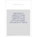 PERIODES DE L'AMPHICTYONIE IONIENNE ET DE L'AMPHICTYONIE ATTICODELIENNE. DEDICACES ET TEXTES