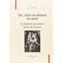 LIRE, VIVRE OU MENENT LES MOTS.                        DE RABELAIS AUX FORMES BREVES DE LA PROSE.