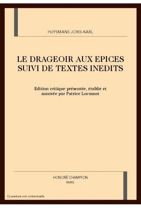 LE DRAGEOIR AUX EPICES SUIVI DE TEXTES INEDITS