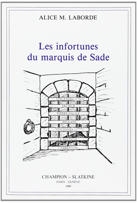 LES INFORTUNES DU MARQUIS DE SADE.