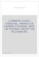 COMMENT A VECU STENDHAL. PREFACE DE CASIMIR STRYIENSKI. AVEC UN PORTRAIT INDEDIT EN HELIGRAVURE.