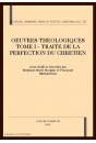 OEUVRES THEOLOGIQUES TOME I - TRAITE DE LA PERFECTION  DU CHRETIEN