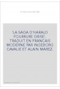 LA SAGA D'HARALD FOURRURE GRISE. TRADUIT EN FRANCAIS MODERNE PAR INGEBORG CAVALIE ET ALAIN MAREZ.