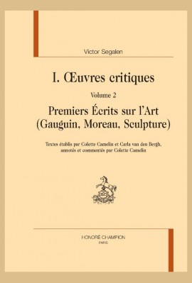 1. OEUVRES CRITIQUES DIRIGEES PAR PHILIPPE POSTEL. VOLUME 2. PREMIERS ECRITS SUR L'ART