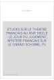 ETUDES SUR LE THEATRE FRANCAIS AU XIVE SIECLE : LE JOUR DU JUGEMENT, MYSTERE FRANCAIS SUR LE GRAND SCHISME, PU