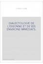 DIALECTOLOGIE DE L'ESSONNE ET DE SES ENVIRONS IMMEDIATS.