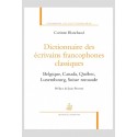 DICTIONNAIRE ÉCRIVAINS FRANCOPHONE CLASSIQUES. VOLUME II