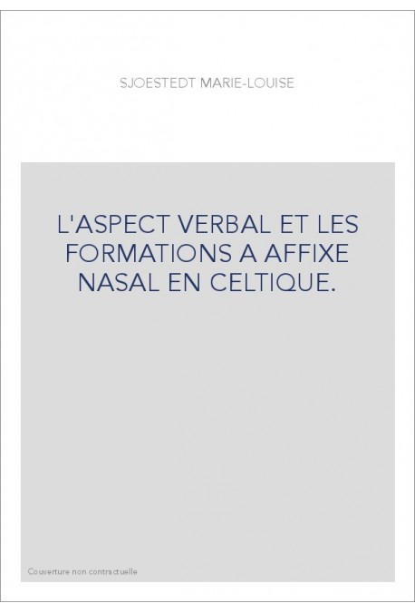 L'ASPECT VERBAL ET LES FORMATIONS A AFFIXE NASAL EN CELTIQUE.