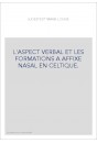 L'ASPECT VERBAL ET LES FORMATIONS A AFFIXE NASAL EN CELTIQUE.
