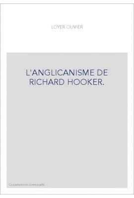 L'ANGLICANISME DE RICHARD HOOKER.