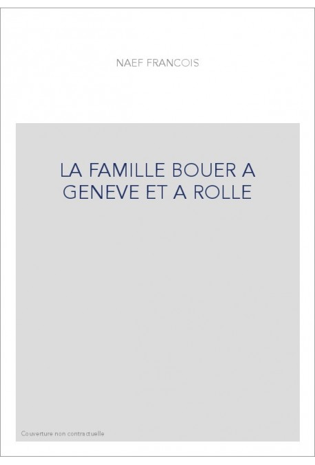LA FAMILLE BOUER A GENEVE ET A ROLLE
