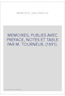 MEMOIRES, PUBLIES AVEC PREFACE, NOTES ET TABLE PAR M. TOURNEUX. (1891).
