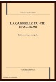 LA QUERELLE DU CID (1637-1638)