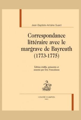 CORRESPONDANCE LITTERAIRE AVEC LE MARGRAVE DE BAYREUTH (1773-1775)