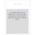 JOURNAL DE TREVOUX (1701-1767) OU MEMOIRES POUR SERVIR A L'HISTOIRE DES SCIENCES ET DES ARTS, RECUEILLIS PAR
