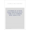 LE ROMAN DE LA ROSE. TOME III (ET DERNIER): VERS 16699-21750