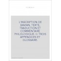 L'INSCRIPTION DE BAVIAN. TEXTE, TRADUCTION ET COMMENTAIRE PHILOLOGIQUE. DEUXIEME PARTIE ET FIN.