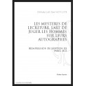 LES MYSTERES DE L'ECRITURE L'ART DE JUGER LES HOMMES SUR LEURS AUTOGRAPHES