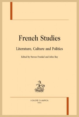 FRENCH STUDIES. LITERATURE, CULTURE, AND POLITICS