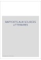 RAPPORTS AUX SOURCES LITTERAIRES