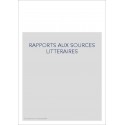 RAPPORTS AUX SOURCES LITTERAIRES