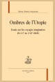 OMBRES DE L'UTOPIE  ESSAIS SUR LES VOYAGES IMAGINAIRES DU XVI AU XVIII SIECLE