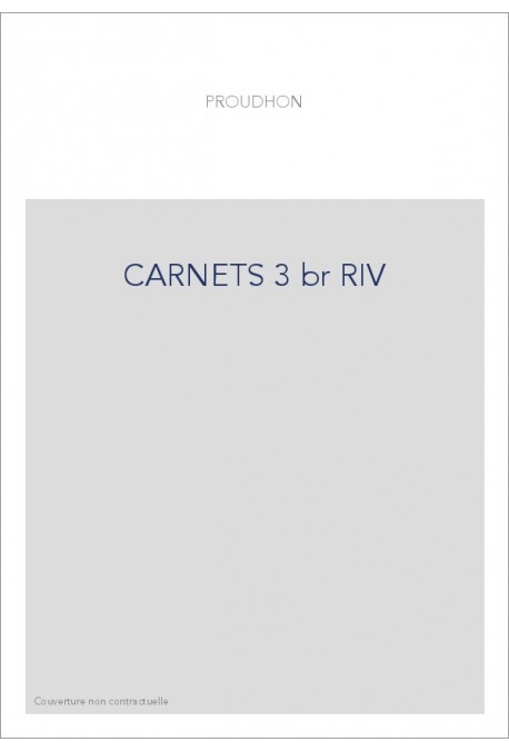 CARNETS. TOME 3 : 1848-1850