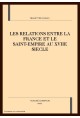 LES RELATIONS ENTRE LA FRANCE ET LE SAINT-EMPIRE AU    XVIIE SIECLE