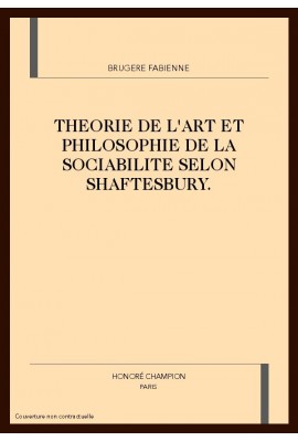 THEORIE DE L'ART ET PHILOSOPHIE DE LA SOCIABILITE      SELON SHAFTESBURY.