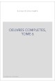 OEUVRES COMPLETES, TOME 6