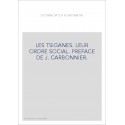 LES TSIGANES. LEUR ORDRE SOCIAL. PREFACE DE J. CARBONNIER.